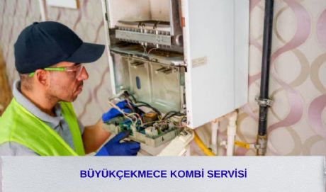 Büyükçekmece Kombi Servisi